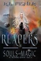 Reapers of Souls and Magic - A Rohrlands Saga 0997939559 Book Cover
