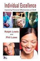 Individual Excellence: Improving Personal Effectiveness at Work 095699895X Book Cover