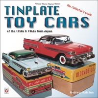 Tinplate Toy Cars of the 1950s & 1960s from Japan: The Collector’s Guide 1787111202 Book Cover