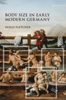 Body Size in Early Modern Germany 0198972962 Book Cover