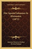 Der Apostel Johannes In Kleinasten (1872) 1167495810 Book Cover