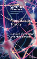 Processability Theory (Elements in Second Language Acquisition) 1009571923 Book Cover