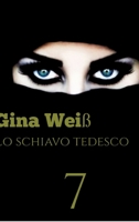 Lo schiavo Tedesco 7 (Italian Edition) 3384080378 Book Cover