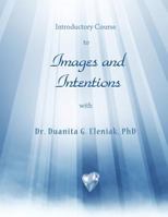 Introductory Course to Images and Intentions 1500943371 Book Cover