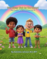 It's Okay Not to Be Okay!: For boys & girls ages 5 to 11 B0H1S8YSS4 Book Cover