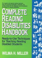 Complete Reading Disabilities Handbook: Ready-to-Use Techniques for Teaching Reading Disabled Students 0876282494 Book Cover