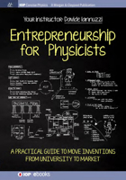 Entrepreneurship for Physicists: A Practical Guide to Move Inventions from University to Market 1681746697 Book Cover