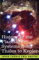 History of the Planetary Systems From Thales to Kepler 1602064415 Book Cover