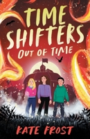 Time Shifters: Out of Time: (Time Shifters Book 3) 1914544064 Book Cover