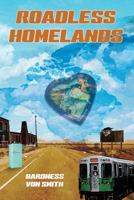 Roadless Homelands: A Collection of Short Stories 0998188115 Book Cover