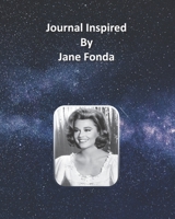 Journal Inspired by Jane Fonda 1691413690 Book Cover