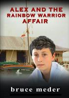 Alex and the Rainbow Warrior Affair 0244471630 Book Cover