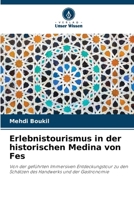 Erlebnistourismus in der historischen Medina von Fes (German Edition) 6207882997 Book Cover