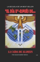 "El Día D"-espués de... II: La caída de Alamein (Spanish Edition) B0F1DPDLG9 Book Cover