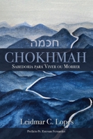 Chokhmah: Saberdoria Para Viver ou Morrer 1637602456 Book Cover