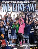 We Love YA!: Sporting Kansas City - 2013 MLS Champions 1611691176 Book Cover