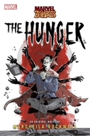 The Hunger: A Marvel: Zombies Novel 1839082453 Book Cover