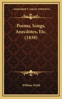 Poems, Songs, Anecdotes, Etc. 1104364816 Book Cover