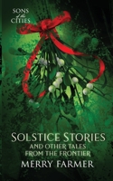 Solstice Stories and Other Tales from the Frontier B0BSJ6DL3K Book Cover