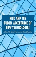 Risk and the Public Acceptance of New Technologies 1349354864 Book Cover