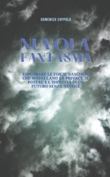 NUVOLA FANTASMA: ESPLORARE LE FORZE NASCOSTE CHE MODELLANO LA PRIVACY, IL POTERE E L'IDENTITÀ IN UN FUTURO SENZA NUVOLE (Italian Edition) B0FKSV8Z2L Book Cover