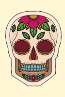 Sugar Skull Notebook: Floral Skull Blank Lined Journal / Diary To Write In, Sugar Skull Gifts For Women, Men, Girls, Boys, Kids And Adults (6 x 9) 1677280891 Book Cover
