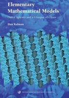 Elementary Mathematical Models: Order Aplenty and a Glimpse of Chaos (Classroom Resource Materials) 0883857073 Book Cover