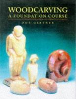 Woodcarving: A Foundation Course 186108059X Book Cover