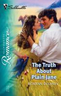 The Truth About Plain Jane (Silhouette Romance) 0373197489 Book Cover