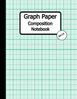 Graph Paper Composition Notebook: Quad Ruled, Grid Paper Notebook, 110 Sheets (Large, 8.5 x 11) 170410680X Book Cover