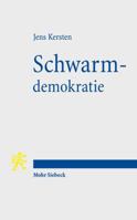 Schwarmdemokratie: Der Digitale Wandel Des Liberalen Verfassungsstaats 3161551656 Book Cover