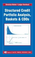 Structured Credit Portfolio Analysis, Baskets and CDOs (Chapman & Hall/Crc Financial Mathematics Series) 1584886471 Book Cover