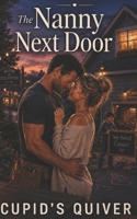 The Nanny Next Door (My Single Dad Romance: A Small-Town Single Dad Romance Series) B0GK1991HZ Book Cover