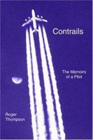 Contrails: The Memoirs of a Pilot 0595336914 Book Cover