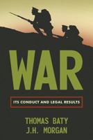 War: Its Conduct and Legal Results 1019224304 Book Cover