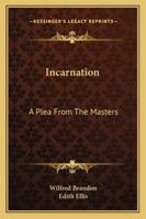 Incarnation: A Plea from the Masters 1425483437 Book Cover