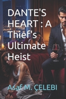 DANTE'S HEART : A Thief's Ultimate Heist B0FKBKW5LJ Book Cover