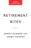 Retirement Bites: A Gen X Guide to Building a Secure Financial Future 154170584X Book Cover