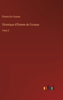 Chronique d'Étienne de Cruseau: Tome 2 3385018897 Book Cover
