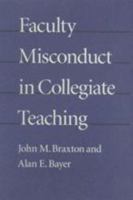 Faculty Misconduct in Collegiate Teaching 0801870968 Book Cover