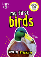 i-SPY My First Birds: Spy it! Stick it! 0008562652 Book Cover