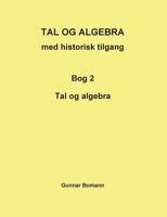 Tal og Algebra med historisk tilgang: Bog 1: Elementer fra tallenes og algebraens historie 8771453644 Book Cover