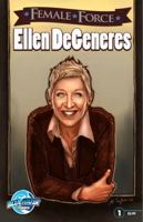 Female Force: Ellen DeGeneres 1450700179 Book Cover