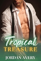 Tropical Treasure (Forbidden Moguls: Billionaire Boss Romance Novels) B0CJCSHGVW Book Cover