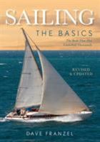 Sailing: The Basics: The Book That Has Launched Thousands 1585748072 Book Cover