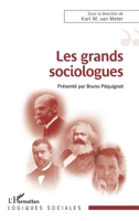 Les grands sociologues: Présenté par Bruno Péquignot (Logiques Sociales) (French Edition) 2140294939 Book Cover