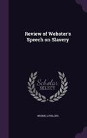 Review of Webster's Speech on Slavery 1275632750 Book Cover
