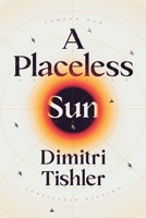 A Placeless Sun: Toward Our Configured Destiny 0646868063 Book Cover