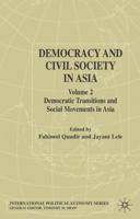 Democracy and Civil Society in Asia: Volume 2: Democratic Transitions and Social Movements in Asia (International Political Economy) 1403918848 Book Cover