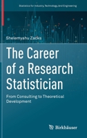 The Career of a Research Statistician: From Consulting to Theoretical Development 3030394360 Book Cover